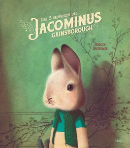 Das Stundenbuch des Jacominus Gainsborough (ab 6 Jahren)