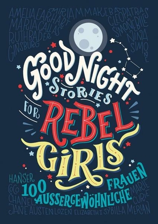Good Night Stories for Rebel Girls  (12-15 Jahre)