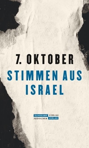 7. Oktober. Stimmen aus Israel