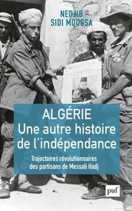 Algérie, une autre histoire de l'indépendance
