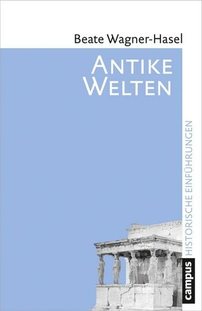 Antike Welten – Kultur und Geschichte 