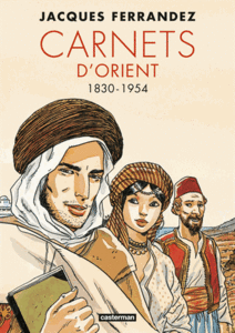 Carnets d'Orient. 1830-1954