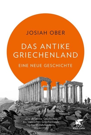 Das Antike Griechenland. Eine neue Geschichte