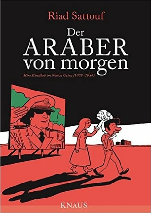 Der Araber von morgen. Eine Kindheit im Nahen Osten (1978-1984)