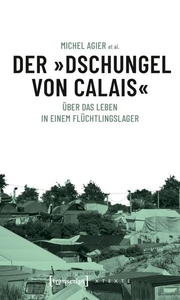Der "Dschungel von Calais" 