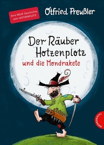 Der Räuber Hotzenplotz und die Mondrakete (ab 6 Jahren)