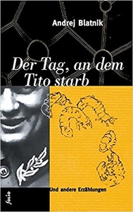 Der Tag, an dem Tito starb