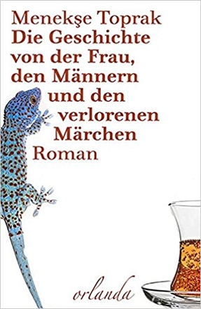 Die Geschichte von der Frau, den Männern und den verlorenen Märchen