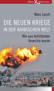 Die neuen Kriege in der arabischen Welt