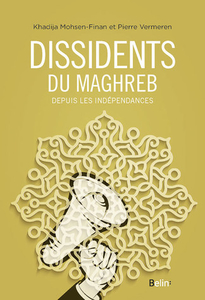 Dissidents du Maghreb depuis les indépendances