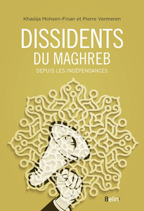 Dissidents du Maghreb depuis les indépendances