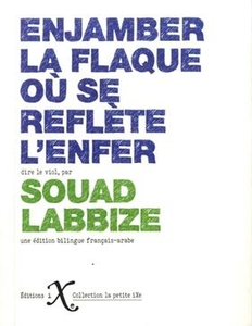 Enjamber la flaque oú se refleète l'enfer