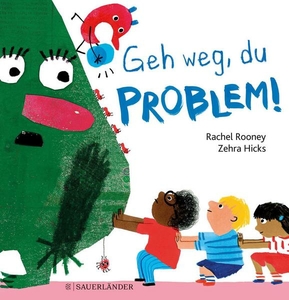 Geh weg, du Problem! (4-6 Jahre)