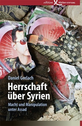 Herrschaft über Syrien. Macht und Manipulation unter Assad