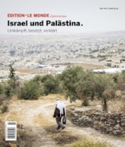 Israel und Palästina. Umkämpft, besetzt, verklärt