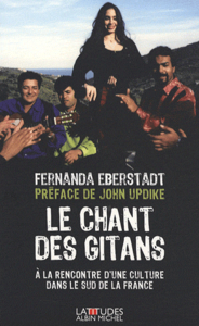 Le Chant des Gitans. A la rencontre d'une culture dans le sud de la France  