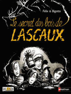 Le secret des bois de Lascaux   