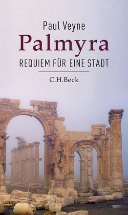 Palmyra. Requiem für eine Stadt