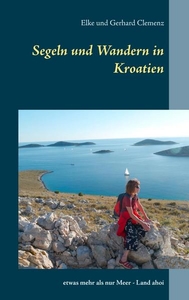 Segeln und Wandern in Kroatien