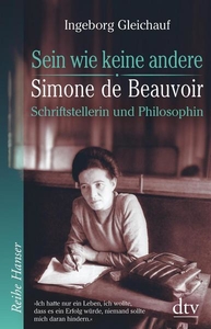 Sein wie keine andere –  Simone de Beauvoir: Schriftstellerin und Philosophin (Ab 14 Jahren)