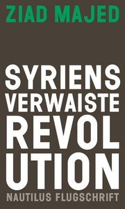 Syriens verwaiste Revolution
