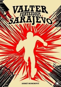 Valter verteidigt Sarajevo 